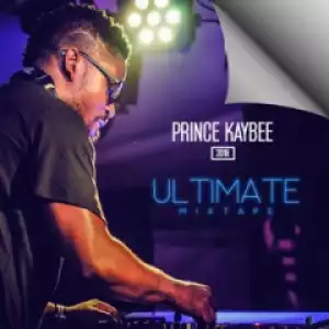 Prince Kaybee - 2018 Ultimate MixTape